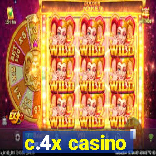c.4x casino